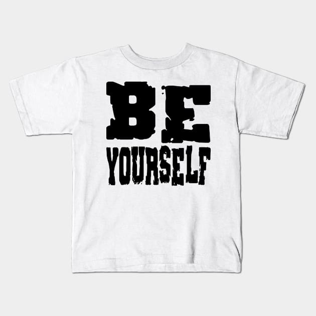 Be Yourself Inspirational Quote Anime Kids T-Shirt by oneskyoneland